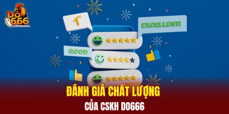 Đánh giá chất lượng của CSKH DO666