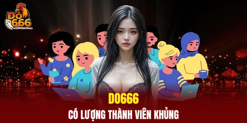 DO666 có lượng thành viên khủng