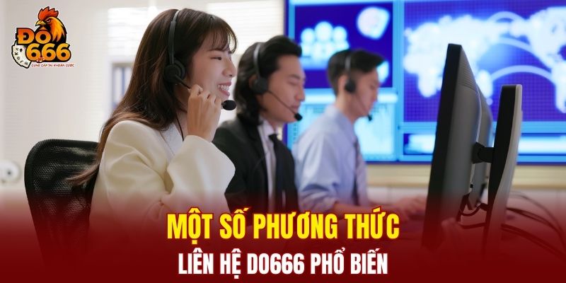 Một số phương thức liên hệ DO666 phổ biến