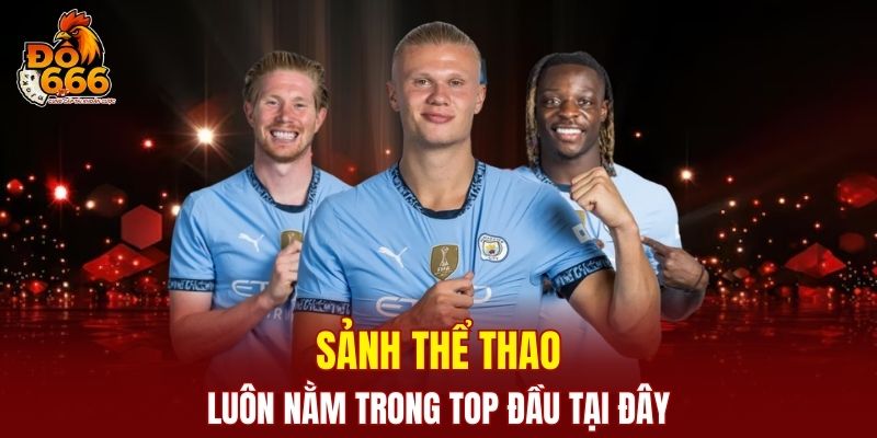 Sảnh thể thao luôn nằm trong top đầu tại đây