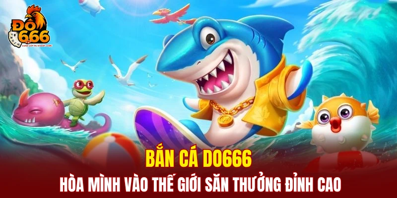 bắn cá DO666