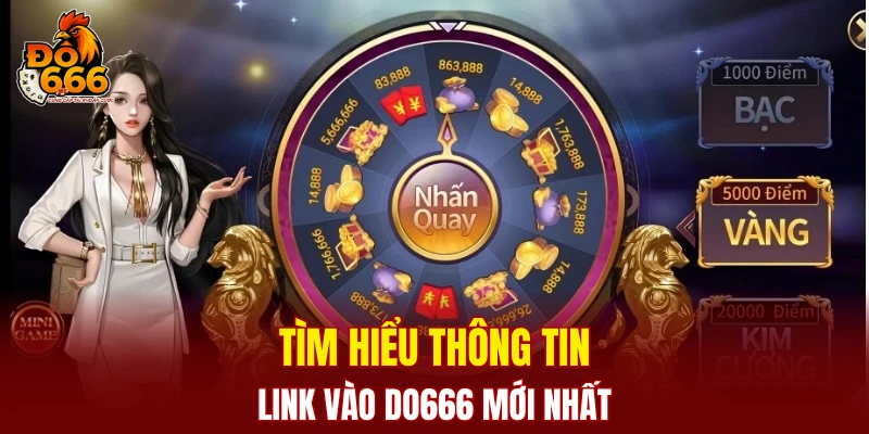 Tìm hiểu thông tin link vào DO666 mới nhất