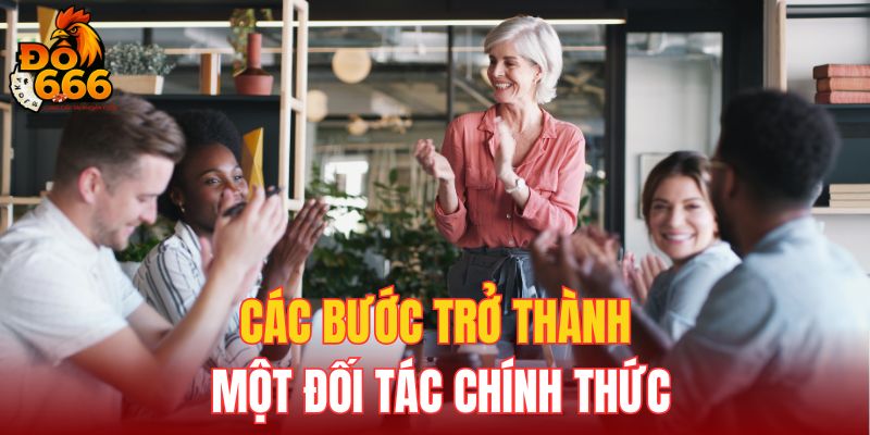 Các bước trở thành một đối tác chính thức